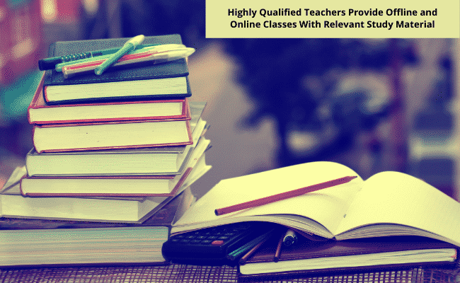 Highly Qualified Teachers Provide Offline and Online Classes