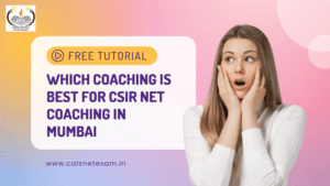 Which Coaching is Best For CSIR NET Coaching In Mumbai