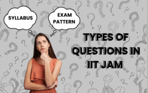 TYPE OF QUESTIONS IN IIT JAM